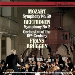 Mozart: Symphony No. 39 & Beethoven: Symphony No. 2 Mozart: Symphony No. 39 & Beethoven: Symphony No. 2