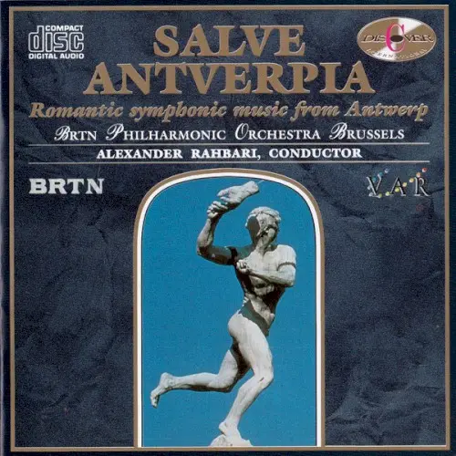 Salve Antverpia: Romantic Symphonic Music From Antwerp