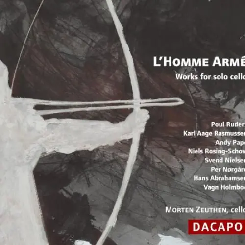 L'Homme armé: Works for Solo Cello