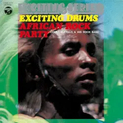 EXCITING DRUMS / AFRICAN ROCK PARTY