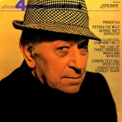 Prokofiev: Peter & The Wolf / Classical Symphony (no. 1) / The Love of Three Oranges: March and Scherzo