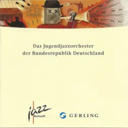 Das Jugendjazzorchester der Bundesrepublik Deutschland Das Jugendjazzorchester der Bundesrepublik Deutschland