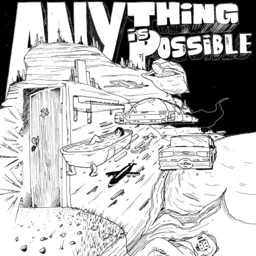 Anything is Possible