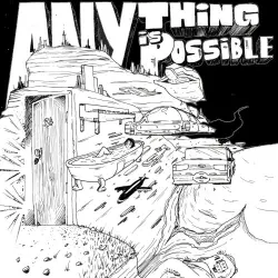 Anything is Possible