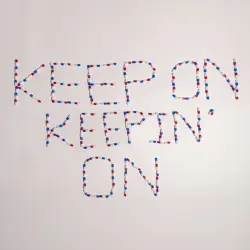 Keep on Keepin' On