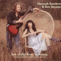 Ink of the Rosy Morning: A Sampling of Folk Songs From Britain and North America