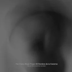 El Hombre de la Caverna: Selected & Edited Works El Hombre de la Caverna: Selected & Edited Works