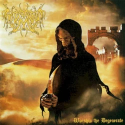 Worship the Degenerate Worship the Degenerate