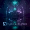 Cyan Night Dreams