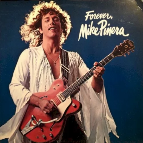 Forever, Mike Pinera
