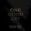One Good Cry