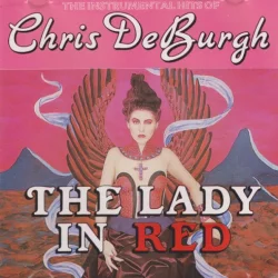 The Instrumental Hits of Chris de Burgh - The Lady in Red The Instrumental Hits of Chris de Burgh - The Lady in Red