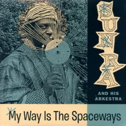 My Way Is the Spaceways My Way Is the Spaceways