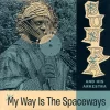 My Way Is the Spaceways