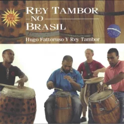 Rey Tambor no Brasil Rey Tambor no Brasil