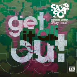 Get It All Out (Wordless Version - Play Loud) Get It All Out (Wordless Version - Play Loud)