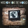 Window on the World / The Lost 80's Tapes