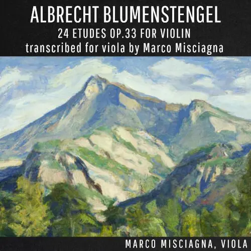 24 Etudes for Violin, op. 33, Transcribed for Viola by Marco Misciagna