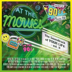 The Soundtrack of Your Life, Vol. II: The Best of 90's Movie Hits