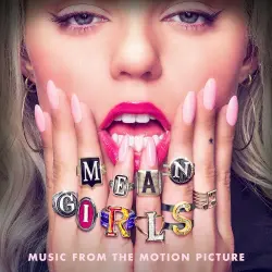 Mean Girls (Music From The Motion Picture) Mean Girls (Music From The Motion Picture)