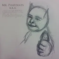 Mr. Phatpants Mr. Phatpants