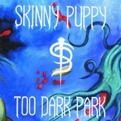 Too Dark Park Too Dark Park
