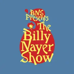 BNS Presents The Billy Nayer Show