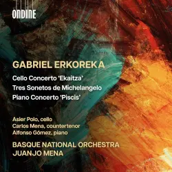 Cello Concerto ‘Ekaitza’ / Tres Sonetos De Michelangelo / Piano Concerto ‘Piscis’