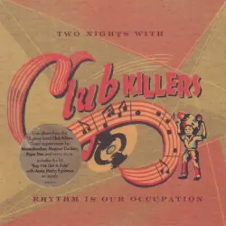 Two Nights With Club Killers