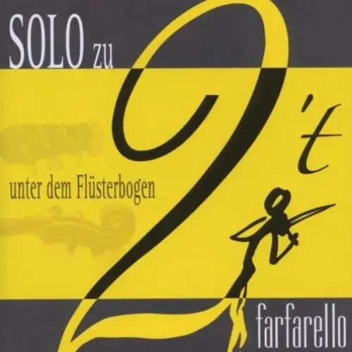Unter dem Flüsterbogen: Solo zu 2't