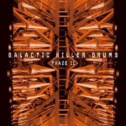 Galactic Killer Drums Phaze II