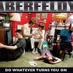 Do Whatever Turns You On