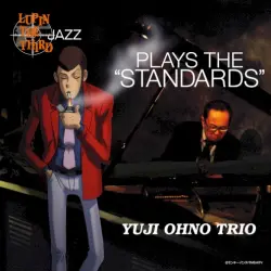 LUPIN THE THIRD「JAZZ」〜PLAYS THE "STANDARDS"〜