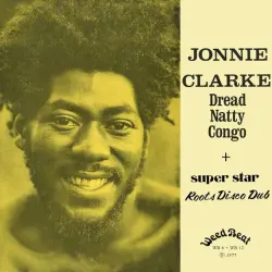 Dread Natty Congo + Super Star Roots Disco Dub