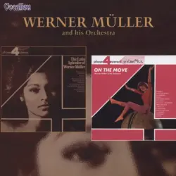 The Latin Splendor of Werner Müller / On the Move The Latin Splendor of Werner Müller / On the Move
