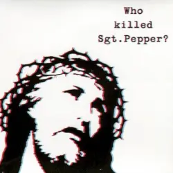 Who Killed Sgt. Pepper?