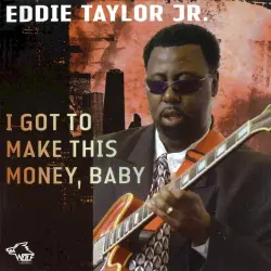 I Got to Make This Money, Baby
