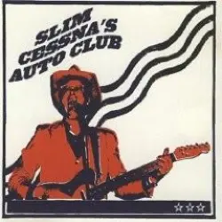 Slim Cessna’s Auto Club