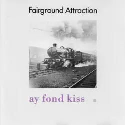 Ay Fond Kiss