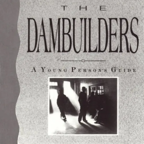 A Young Person's Guide to Dambuilding