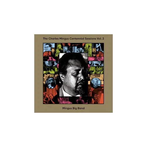 The Charles Mingus Centennial Sessions Vol. 2