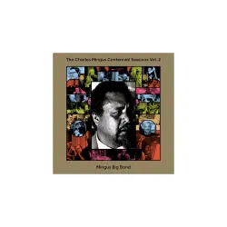 The Charles Mingus Centennial Sessions Vol. 2