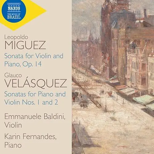 Velásquez & Miguez: Violin Sonatas