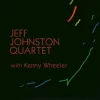 Jeff Johnston Quartet with Kenny Wheeler