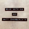 Sean Watkins and Matt Chamberlain