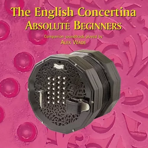 The English Concertina Absolute Beginners