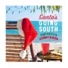 Santa’s Going South