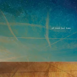All Roads Lead Home All Roads Lead Home
