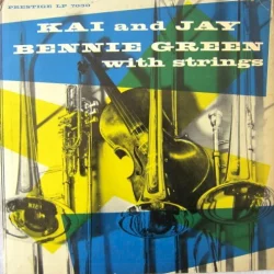 Kai and Jay/Bennie Green With Strings