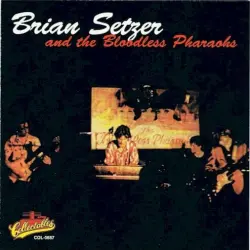 Brian Setzer and the Bloodless Pharaohs